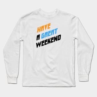 Weekend Shirt Long Sleeve T-Shirt